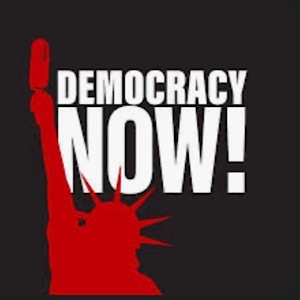 DEMOCRACY NOW!